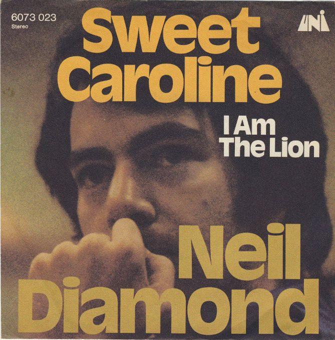 Sweet Caroline (Good times never seemed so good)
