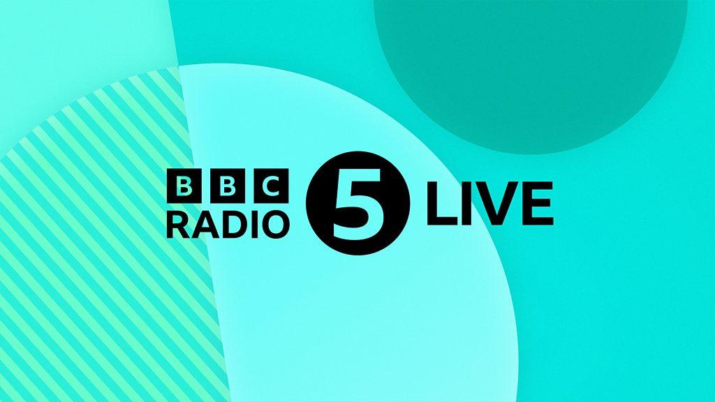 As BBC Radio 5 Live