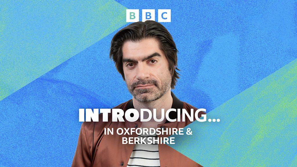 BBC Introducing - Oxfordshire & Berkshire
