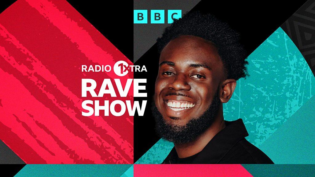 1Xtra's Rave Show with Jeremiah Asiamah