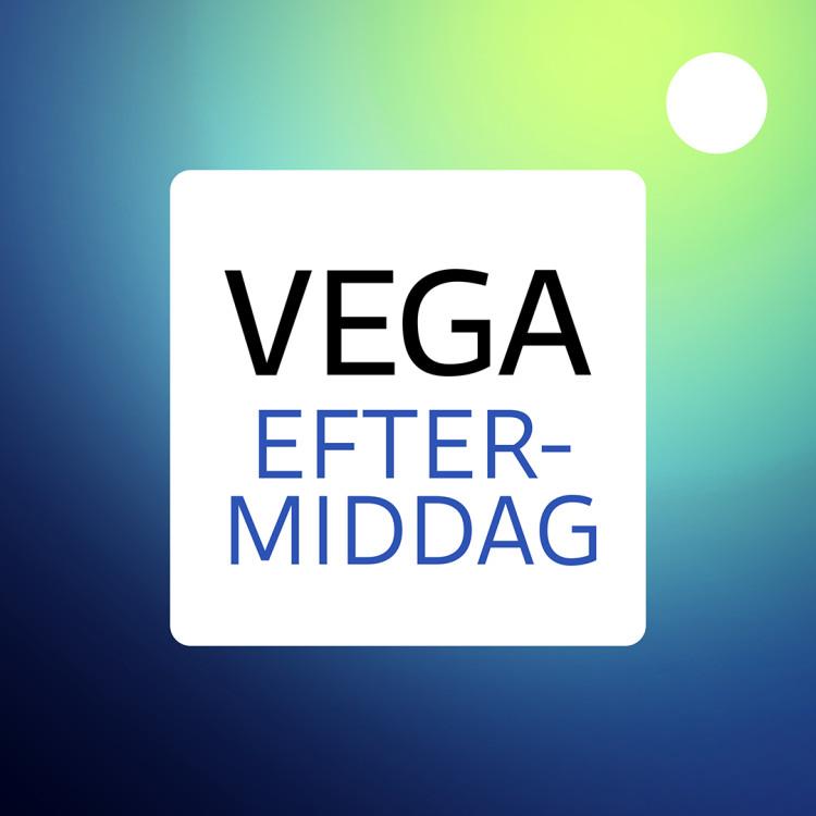 Vega Eftermiddag