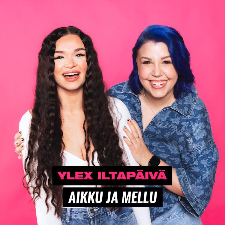 YleX Iltapäivä: Aikku ja Mellu