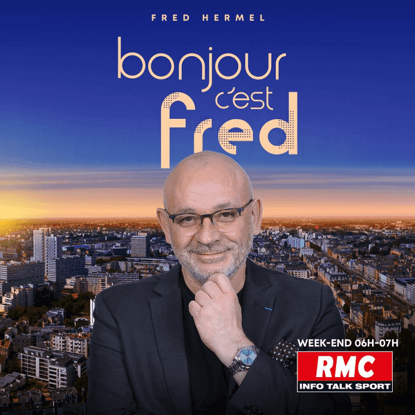 Bonjour c'est Fred