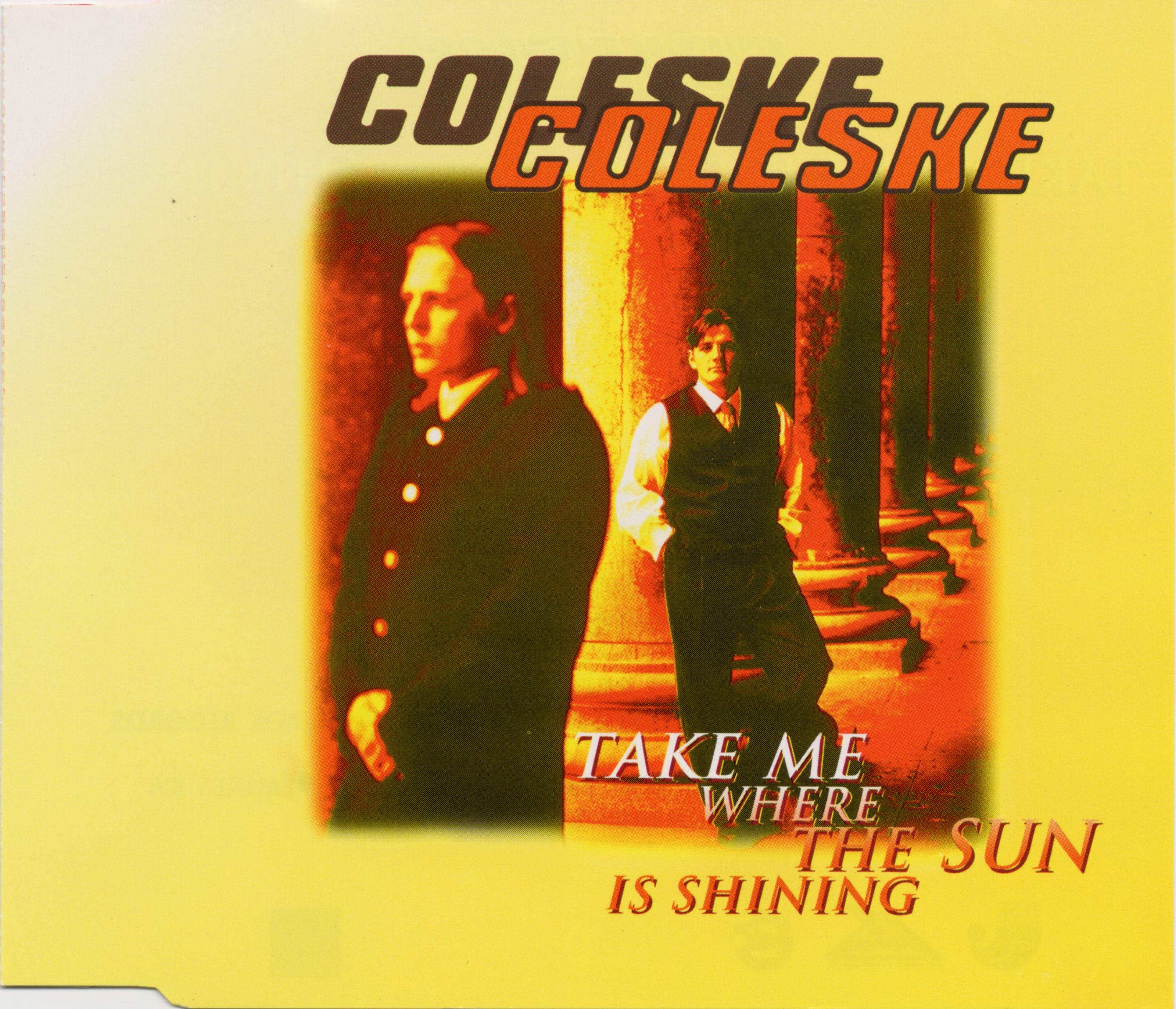 Take me where the sun is shining