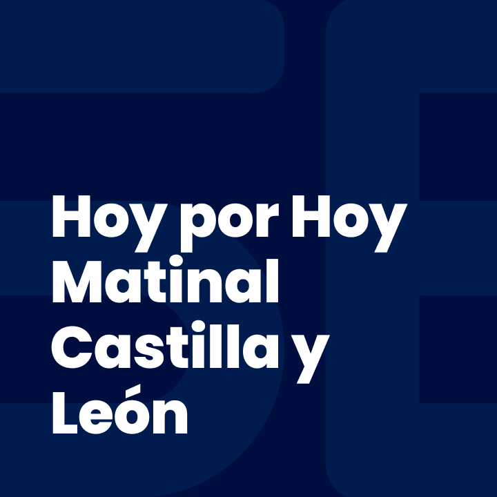 Hoy por Hoy Castilla y León (matinal 06:50)